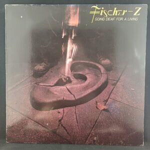 Fischer-Z - Going Deaf For A Living EX-