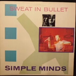 Simple Minds - Sweat In Bullet EX Single